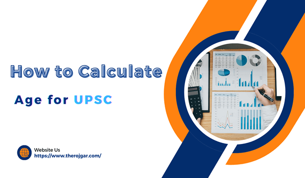 How to Calculate Age for UPSC